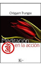 Meditación En La Acción - Chögyam Trungpa - Edit Kairós