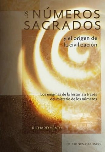 Los Números Sagrados Y El Origen De La Civilización