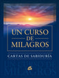 Cartas De Sabiduría Un Curso De Milagros: Cartas De Sabiduría, De Foundation For Inner Peace., Vol. 1.0. Editorial Gaia, Tapa Blanda, Edición 1.0 En Español, 2015