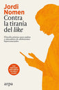 9791387833312-CONTRA-LA-TIRANIA-DEL-LIKE---NOMEN-RECIO,-JORDI-Portada1