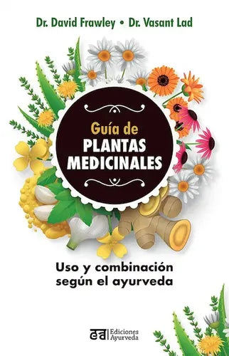 Guía De Plantas Medicinales - David Frawley Y Vasant Lad