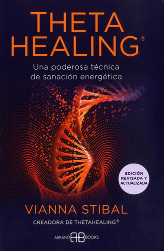 Thetahealing - Una Poderosa Técnica De Sanación Energética