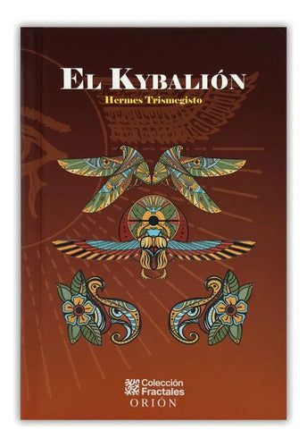 El Kybalión -de Hermes Trismegisto - Editorial Editores Mexicanos Unidos - Tapa Dura (2025)