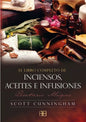 El Libro Completo De Inciensos Aceites E Infusiones -