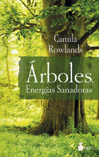 Árboles Energías Sanadoras - De Rowlands, Camila