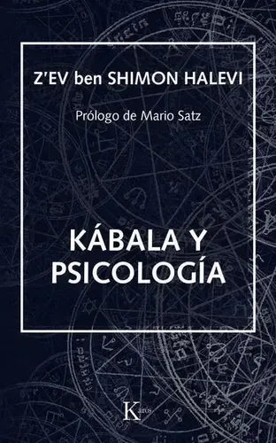 Kábala Y Psicología, De Shimon Halevi, Z'ev Ben., Vol. Volumen Unico. Editorial Kairos, Tapa Blanda En Español, 2006