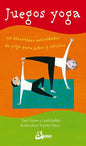 Juegos Yoga - 50 Divertidas Actividades De Yoga Para Niños