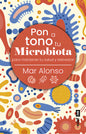 Pon A Tono Tu Microbiota: Para Mantener Tu Salud Y Bienestar, De Alonso Moreno, Mar., Vol. 1. Editorial Edaf, Tapa Blanda En Español