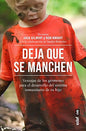 Deja Que Se Manchen - Ventajas De Los Gérmenes Para El Desarrollo Del Sistema Inmunitario De Tu Hijo - De Gilbert, Jack Y Rob Knight - Editorial Edaf - Tapa Blanda - Edición 1a En Español, 2018