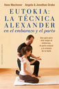 Eutokia: La Técnica Alexander En Embarazo Y Parto