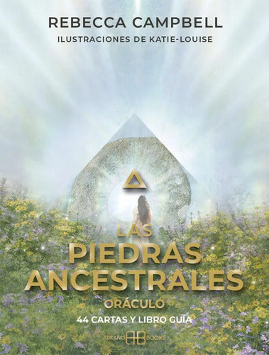 Libro Las Piedras Ancestrales Oraculo, De Campbell, Rebecca, Vol. 1. Editorial Arkano Books, Tapa Blanda