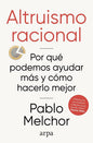 Libro Altruismo Racional, De Melchor, Pablo. Editorial Arpa Editores, Tapa Blanda