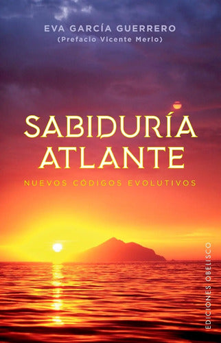 Sabiduría Atlante - Nuevos Códigos Evolutivos - Eva Garcia