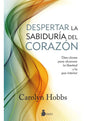 Despertar La Sabiduría Del Corazón - Carolyn Hobbs