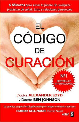 El Código De Curación - Alexander Loyd, Ben Johnson -edaf