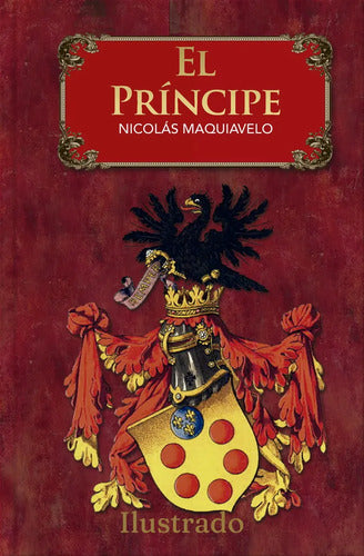 El Príncipe, De Nicolás Maquiavelo. Colección Fractales, Vol. Único. Editorial Editores Mexicanos Unidos, Tapa Dura, Edición De Lujo Ilustrado En Español, 2028