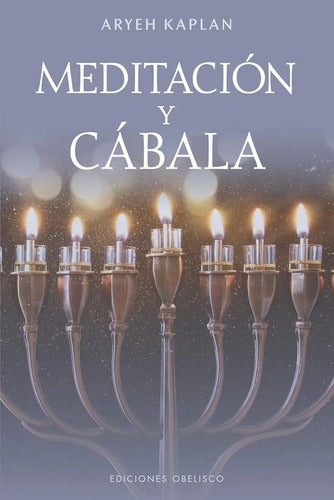 Meditación Y Cábala, De Aryeh Kaplan. Editorial Obelisco, Edición 1 En Español