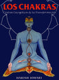 Los Chakras - Centros Energéticos De La Transformación - Harish Johari