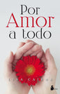 Por Amor A Todo - Lisa Cairns - Tapa Blanda- Editorial Sirio