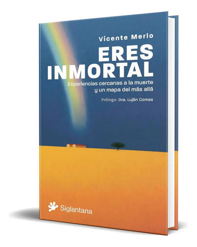 9788410179103-Libro-Eres-inmortal-[-Experiencias-cercanas-a-la-muerte-]-Portada1