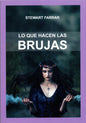 Lo Que Hacen Las Brujas - Stewart Farrar