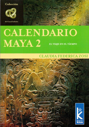 Calendario Maya 2 - El Viaje En El Tiempo