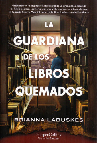 La Guardiana De Los Libros Quemados - Brianna Labuskes