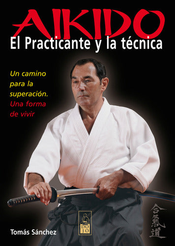 Aikido, El Practicante Y La Tecnica Sanchez, Tomas Nuevo