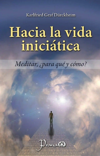 Hacia La Vida Iniciatica