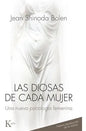 Las Diosas De Cada Mujer - Jean Shinoda Bolen - Kairos