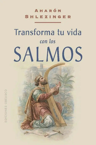 Transforma Tu Vida Con Los Salmos, De Shlezinger, Aharon. 1, Vol. 1. Editorial Obelisco, Tapa Blanda, Edición 1 En Castellano, 2025