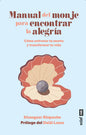 Manual Del Monje Para Encontrar La Alegria: Cómo Entrenar Tu Mente Y Transformar Tu Vida, De Rispoche, Khangser. Editorial Editorial Edaf, S.l., Tapa Blanda En Español, 2024