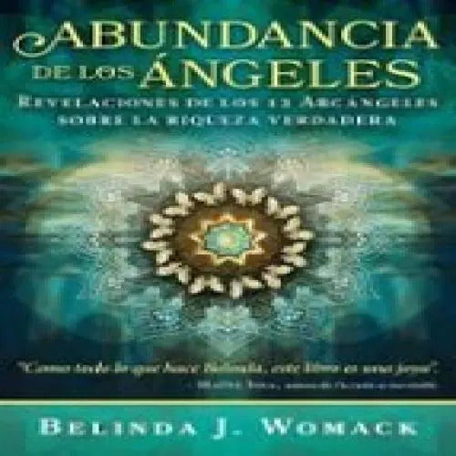 Abundancia De Los Angeles, De Belinda J Womack. Editorial Inner Traditions En Español, 2024