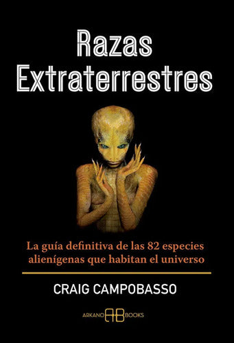 Razas Extraterrestres - De Campobasso, Craig - Tapa Blanda