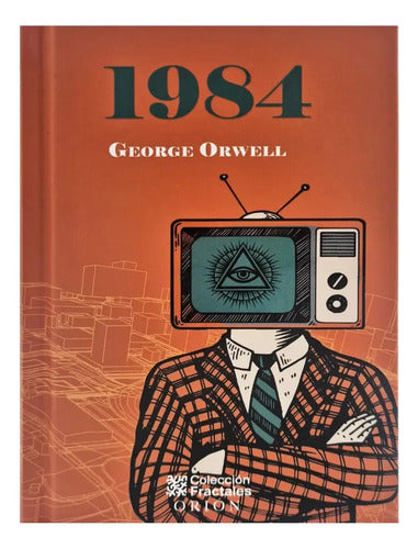 1984: , De George Orwell. Colección Fractales, Vol. 1. Editorial Emu, Tapa Pasta Dura, Edición 1 En Español, 2024