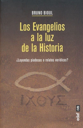 Los Evangelios A La Luz De La Historia