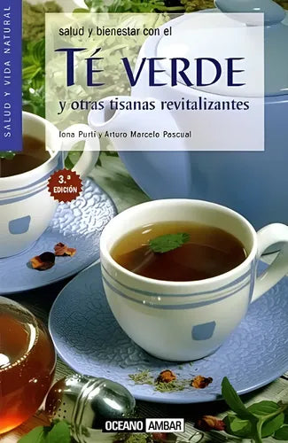 T É Verde Y Otras Tisanas Revitalizantes