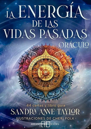Oráculo Energía De Las Vidas Pasadas 44 Cartas Librito Arkano Books, De Sandra Anne Taylor. Editorial Arkano Books, Edición 1 En Español, 2024