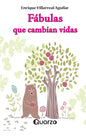 Fabulas Que Cambian Vidas - De Villarreal Aguilar Enrique - Vol. 1. Editorial Quarzo - Tapa Blanda, Edición 1 En Español, 2015