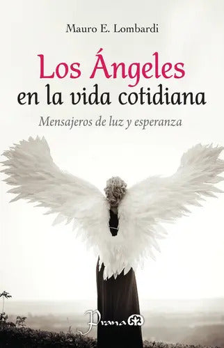 Los Ángeles En La Vida Cotidiana, De Mauro E. Lombardi. Editorial Prana En Español