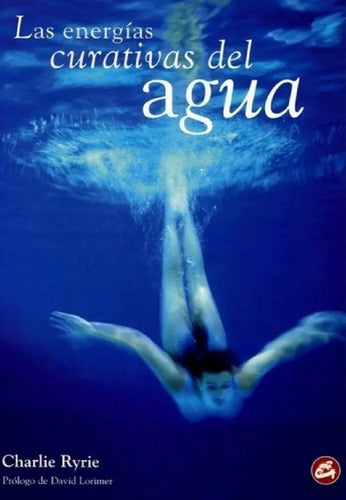 Las Energías Curativas Del Agua