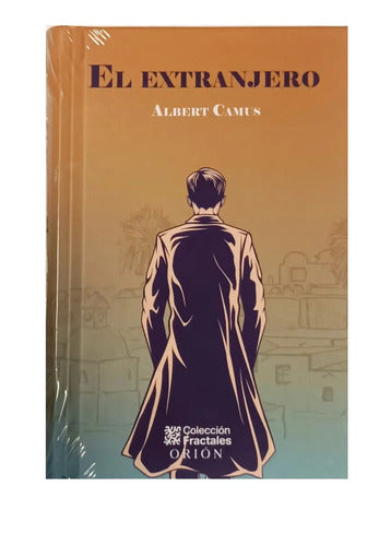 El Extranjero / Albert Camus, De Albert Camus. Editorial Orion, Tapa Dura En Español, 2024