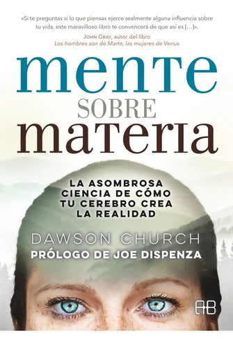 Mente Sobre Materia - Dawson Church - Arkano Libro