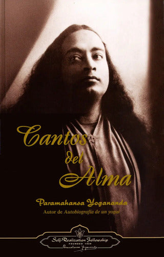 Cantos Del Alma, Paramahansa Yogananda, Self Realization