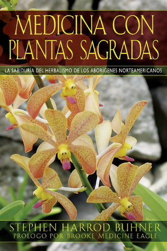 Medicina Con Plantas Sagradas - Buhner, Stephen Harrod