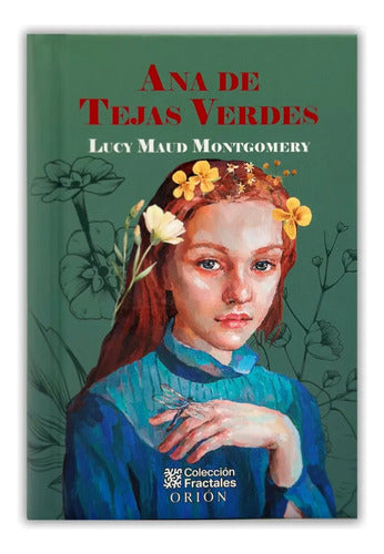 Libro Ana De Tejas Verdes, De Lucy Maud Montgomery. Editorial Mirlo, Tapa Dura (2025)