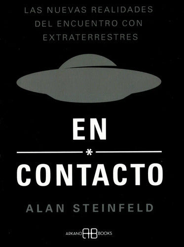 En Contacto, De Steinfeld, Alan. Editorial Arkano Books, Tapa Blanda En Español