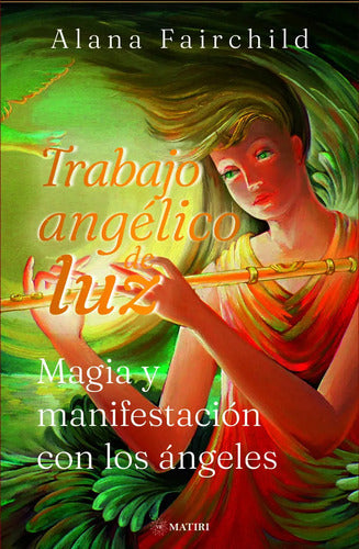 Trabajo Angélico De Luz - Magia Y Manifestación Con Ángeles