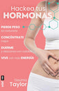 Hackea Tus Hormonas - De Davinia Taylor - Editorial Edaf
