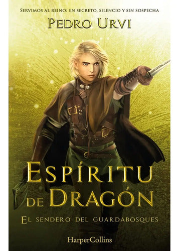 Espíritu De Dragón: El Sendero Del Guardabosques Libro 12, De Pedro Urvi. Editorial Harperkids, Tapa Dura (2025)